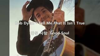 Bob Dylan  Tell Me That It Isn&#39;t True