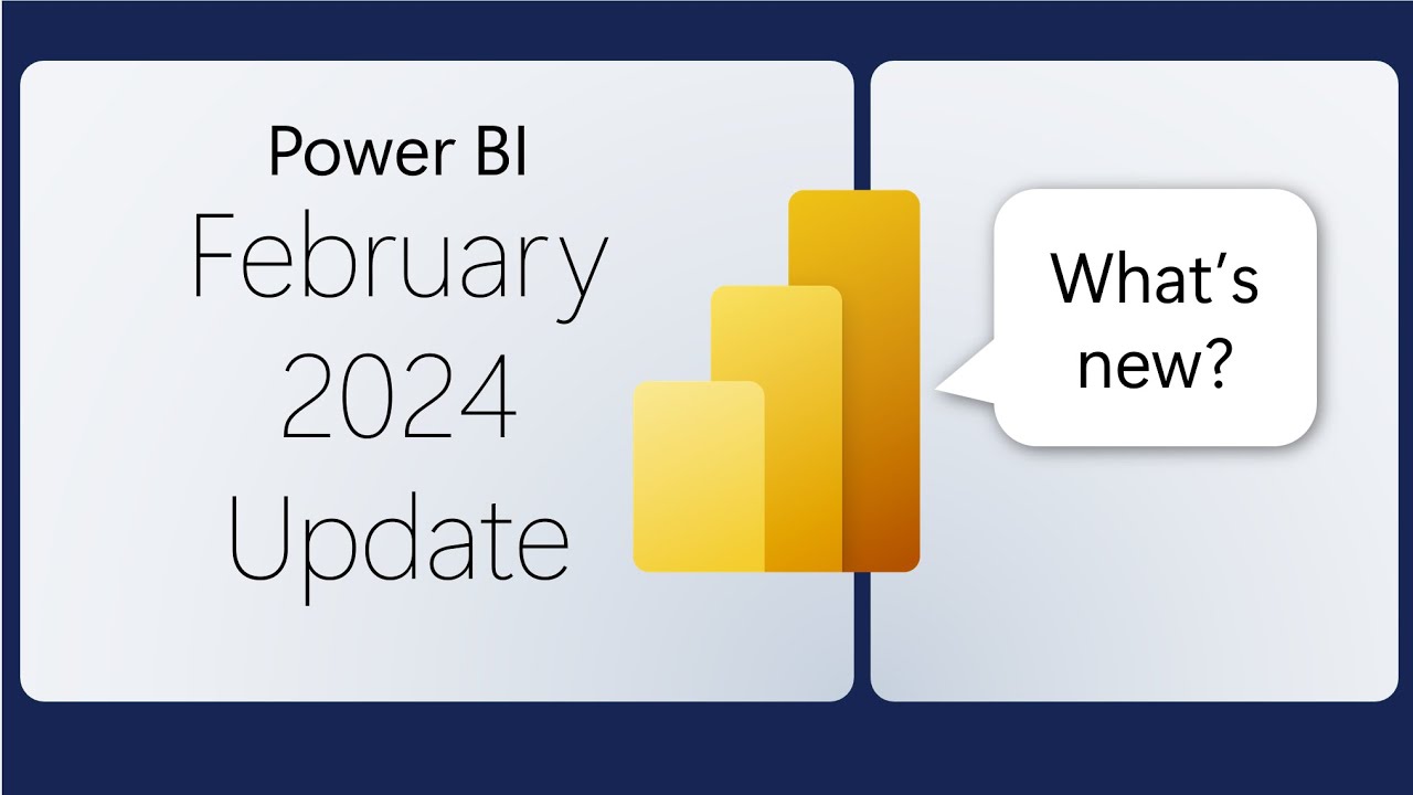 Power BI Monthly Update - February 2024