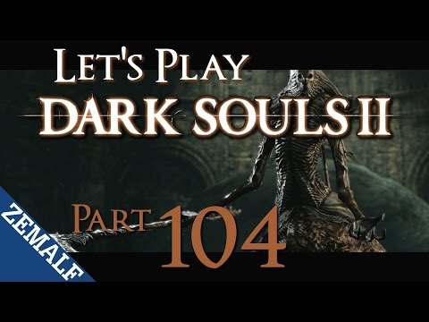Let's Play Dark Souls 2 - Part 104 - Nashandra Again