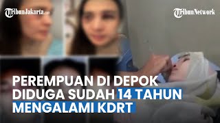 Miris Perempuan di Depok Diduga Sudah 14 Tahun Mengalami KDRT dari Sang Suami