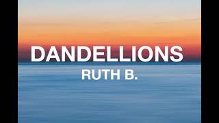 Ruth B. - Dandellions (Lyrics)
