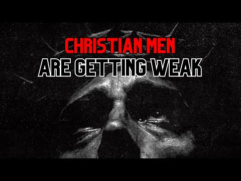 Weak Men Make Faith Look Fake...