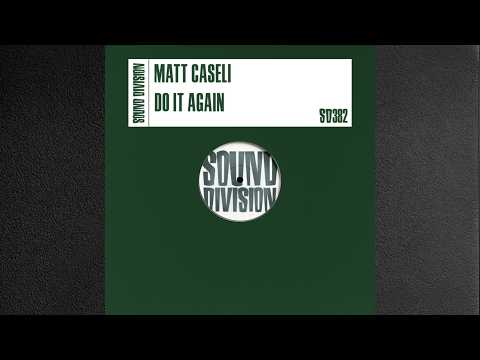 Matt Caseli - Do It Again [Sound Division]