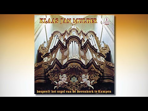 Klaas Jan MULDER bespeelt het orgel van de Bovenkerk te Kampen