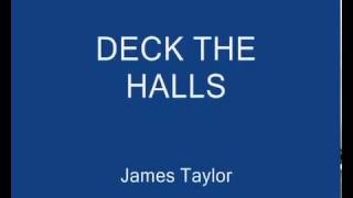 Deck the Halls   James Taylor