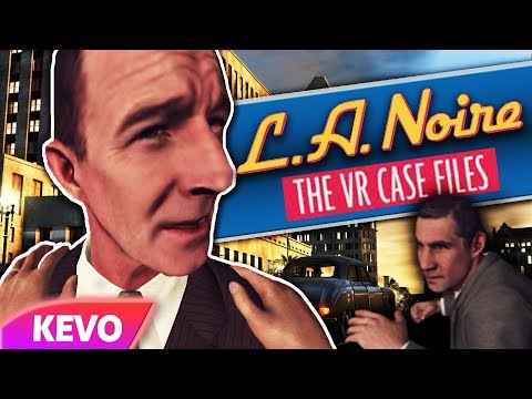 L.A Noire but it's VR