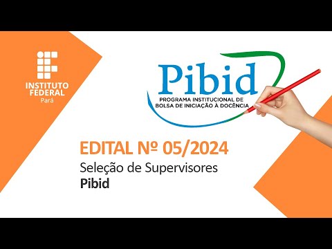 Edital em Libras Nº 05/2024 - Seleção de Supervisores - Pibid
