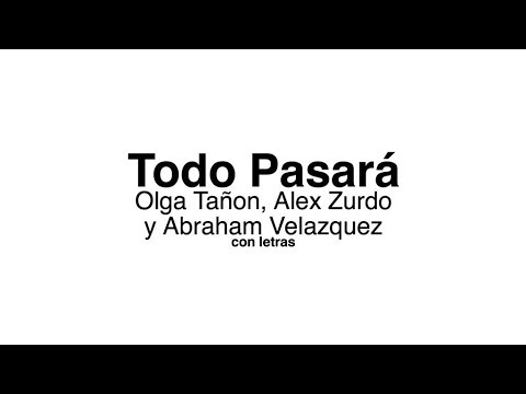 Todo Pasará - Olga Tañon, Alex Zurdo & Abraham Velazquez