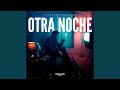 Otra Noche