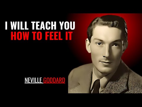 I WILL TEACH YOU HOW TO FEEL IT '' || NEVILLE GODDARD || POWERFUL TEACHINGS