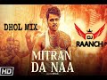 Mitran Da Naa Remix Ninja DJ RAANCH MUSIC New Punjabi song