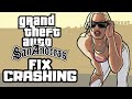 How To FIX GTA San Andreas Crashing