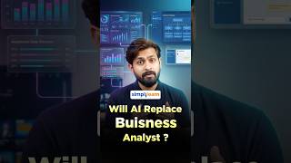 Will AI Replace Buisness Analyst | AI vs Business Analysts: What Will Change? | #Shorts #Simplilearn
