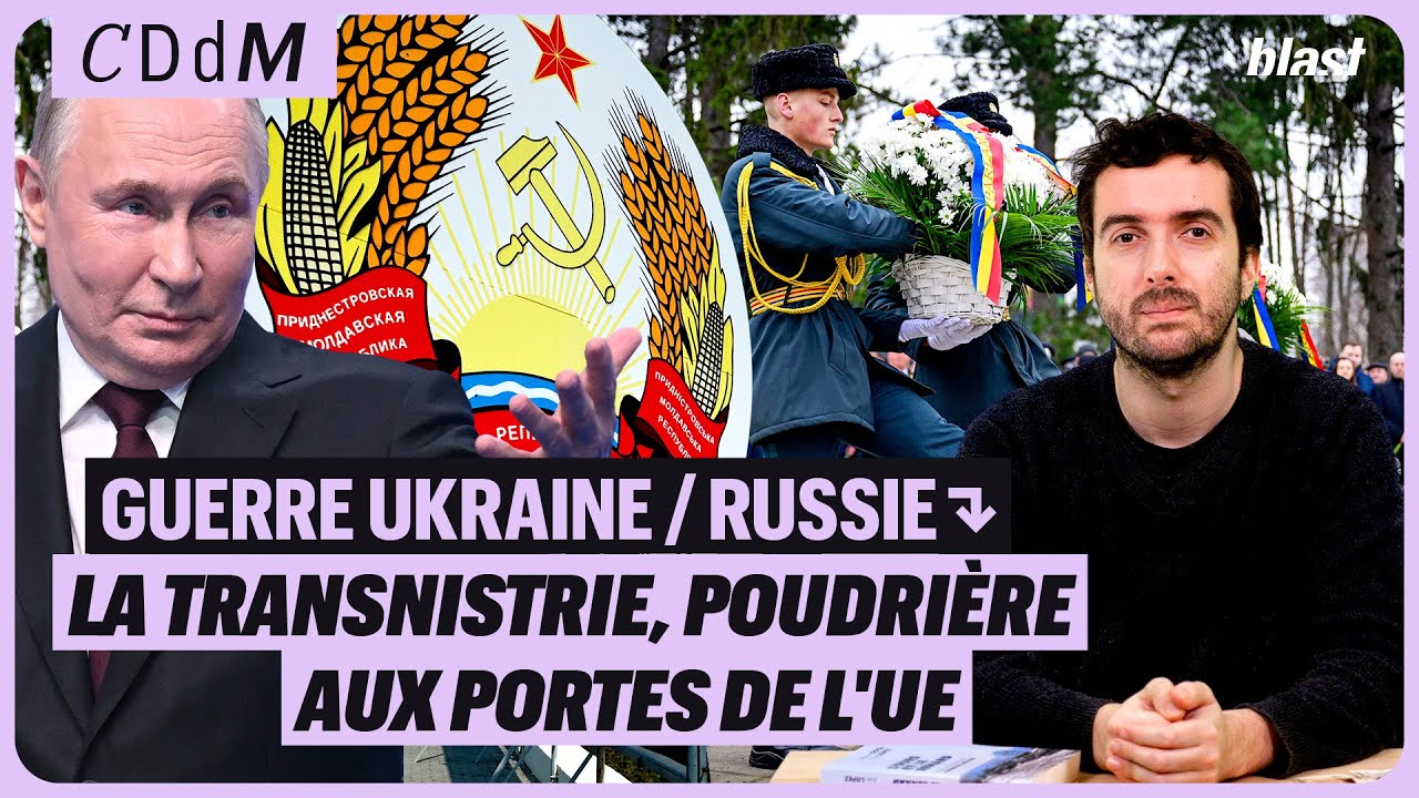 GUERRE UKRAINE/RUSSIE : LA TRANSNISTRIE, POUDRIÈRE AUX PORTES DE L'UE