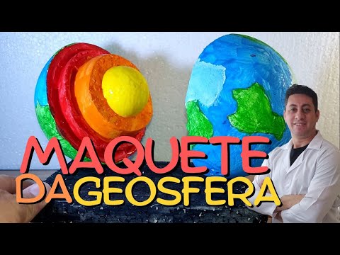MAQUETE DA GEOSFERA - CAMADAS INTERNAS DA TERRA