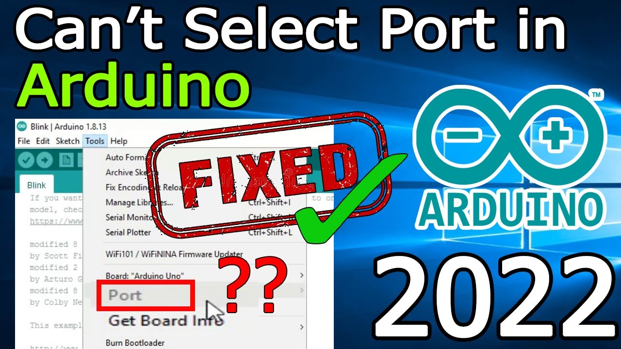 Arduino port problem | COM port not found  [ 2022 Update ] Complete Step by Step Guide