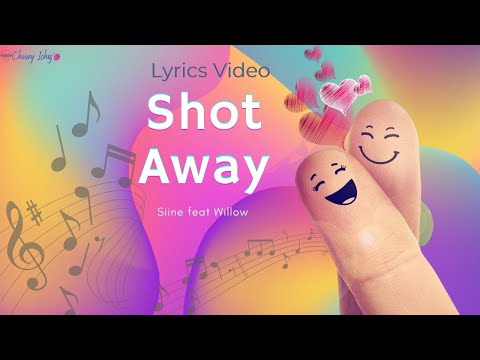 Shot away SIINE FEAT WILLOW