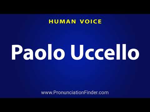 How To Pronounce Paolo Uccello