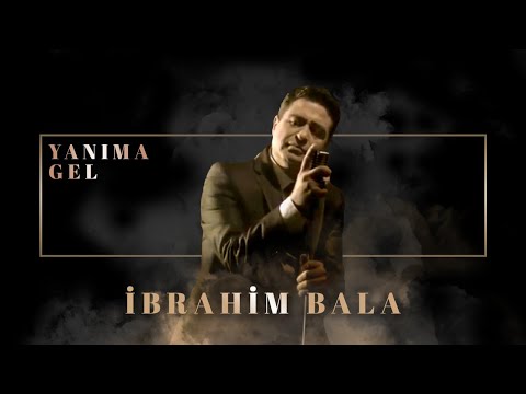 İbrahim Bala - Yanıma Gel (Official Audio Video)