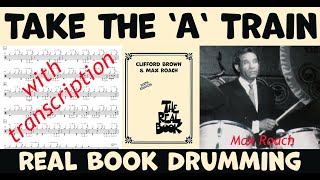 Take the A Train - Clifford Brown &amp; Max Roach - Drum Transcription &amp; Performance