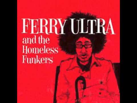 Ferry Ultra and the Homeless Funkers - Dangerous Vibes
