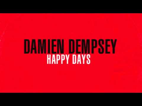 Damien Dempsey - Happy Days