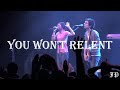 You Won't Relent
