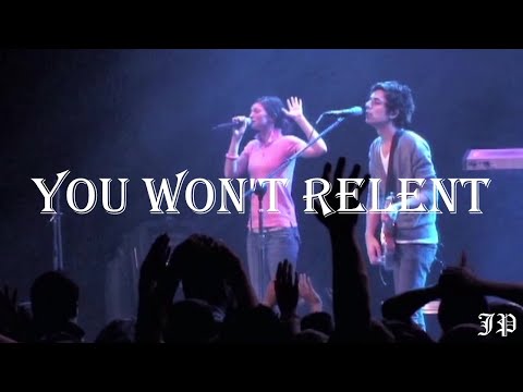 You Won't Relent