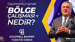 Gayrimenkul İşinde Bölge Çalışması Nedir? - Dr. Gökhan Taş | Coldwell 