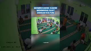 Terekam CCTV, Seorang Kakek Meninggal saat Dengar Kultum Ramadan di Masjid, Sosoknya Dikenal Baik