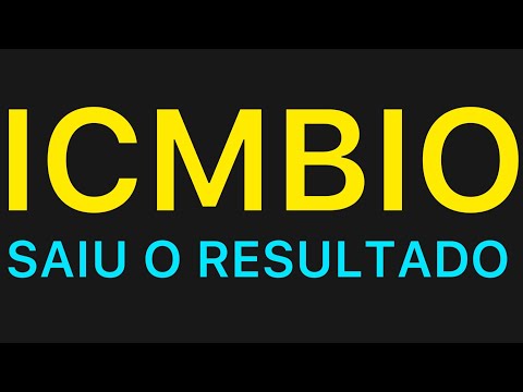 ICMBIO: SAIU O RESULTADO; PRAZO PARA RECURSO