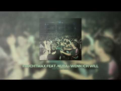 FRUCHTMAX feat. NURA - WENN ICH WILL ( DGB Tekkno REMIX )