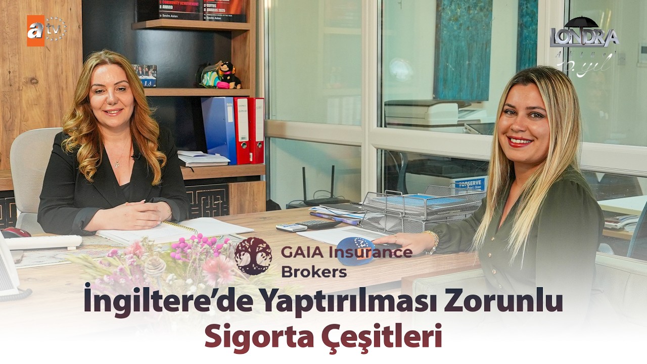 İngiltere’de yaptırılması zorunlu sigorta çeşitleri… / Londra Aktüel 348. Bölüm