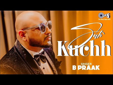 B PRAAK: Mera Sab Kuchh | B Praak Hits | Jaani | Gitaj B, Sargun Mehta | Jagdeep S | B Prak Latest