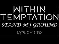 Within Temptation - Stand My Ground - 2004 - Lyric Video