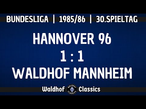 1985/86 | Hannover 96 - SV Waldhof Mannheim