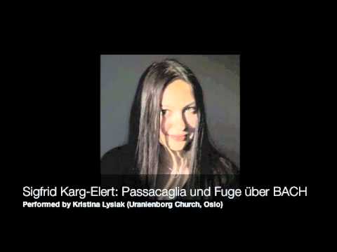 Sigfrid Karg-Elert - Passacaglia über BACH (op. 150)