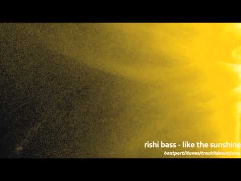 Rishi Bass - Like The Sunshine
