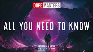 Gryffin &amp; Slander - All You Need To Know (feat. Calle Lehmann)
