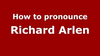 How to pronounce Richard Arlen