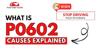 What is P0602 : Engine Error Code Causes Explained
