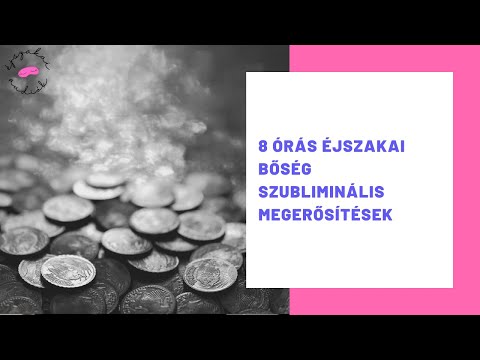 Bőségtudat kialakítása - 8 órás éjszakai szubliminális megerősítések