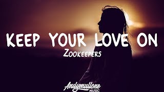Zookeepers - Keep Your Love On (Lyrics)