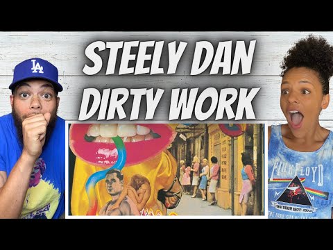 HE WAS TIRED!| FIRST TIME HEARING Steely Dan - Dirty Work REACTION
