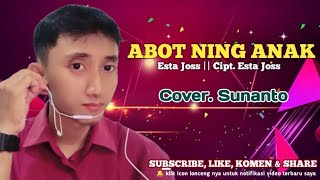 Download lagu ABOT NING ANAK - ESTA JOSS || Cover. Sunanto mp3