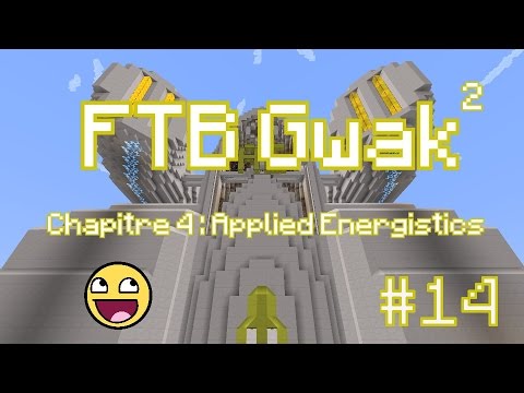 FTB Gwak² #14 - AutoClave et Distiller Tower