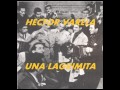 UNA LAGRIMITA-HECTOR VARELA-JORGE ...