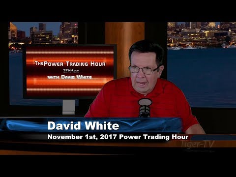 November 1st Power Trading Hour with David White on TFNN 2017