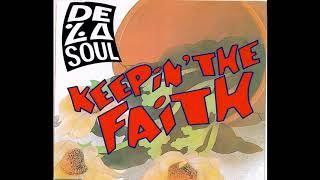De La Soul &quot;Keepin&#39; The Faith&quot; (Fly And Funky Mix)