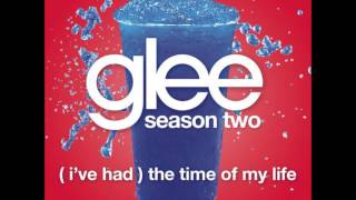 (I've Had) The Time Of My Life - Glee